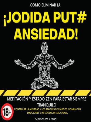 cover image of Cómo Eliminar La ¡ Jodida Put# Ansiedad !